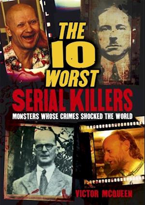 World's Worst Serial Killers