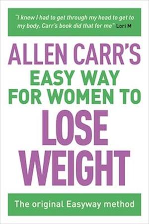 Allen Carr's Easy Way for Women to Lose Weight