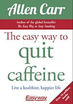Easy Way to Quit Caffeine