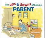 Ups and Downs of Being a Parent