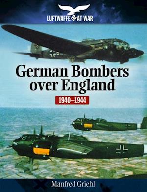 German Bombers Over England, 1940-1944