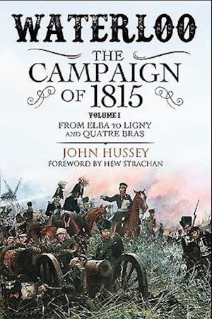 Waterloo: The Campaign of 1815