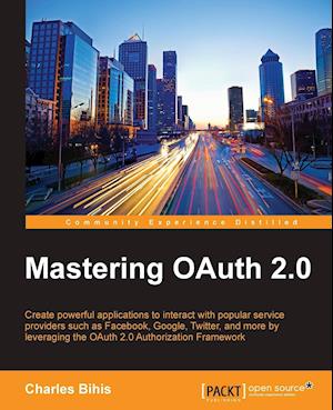 Mastering Oauth 2.0