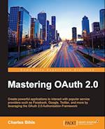 Mastering Oauth 2.0