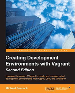 Creating Development Environments with Vagrant - Second Edition