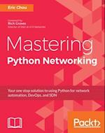 Mastering Python Networking