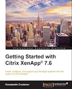 Getting Started with Citrix XenApp(R) 7.6