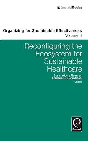 Reconfiguring the Eco-System for Sustainable Healthcare