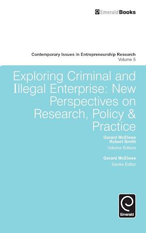 Exploring Criminal and Illegal Enterprise