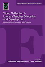 Video Reflection in Literacy Teacher Education and Development