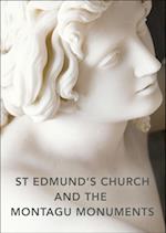 St Edmund's Church and the Montagu Monuments