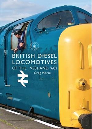 British Diesel Locomotives of the 1950s and  60s