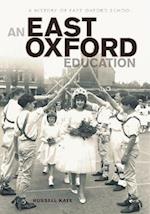 An East Oxford Education