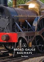 Broad Gauge Railways
