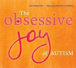 Obsessive Joy of Autism