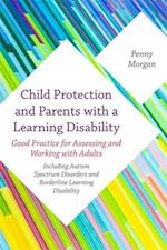 Child Protection and Parents with a Learning Disability
