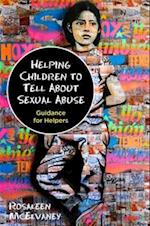 Helping Children to Tell About Sexual Abuse