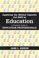 Applying the Mental Capacity Act 2005 in Education
