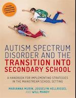 Autism Spectrum Disorder and the Transition into Secondary School