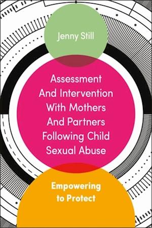 Assessment and Intervention with Mothers and Partners Following Child Sexual Abuse