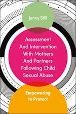 Assessment and Intervention with Mothers and Partners Following Child Sexual Abuse