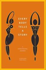 Every Body Tells a Story
