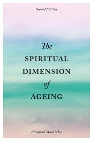 Spiritual Dimension of Ageing, Second Edition