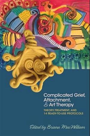 Complicated Grief, Attachment, and Art Therapy