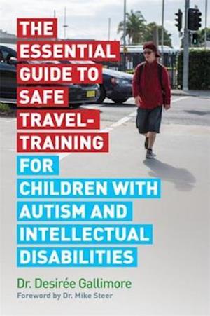 Essential Guide to Safe Travel-Training for Children with Autism and Intellectual Disabilities