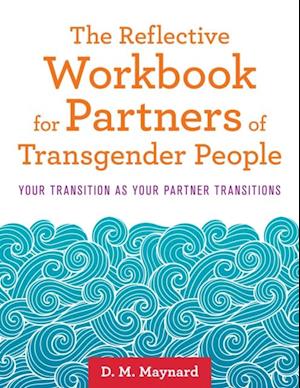 Reflective Workbook for Partners of Transgender People