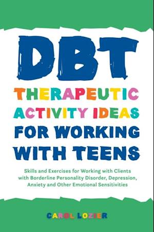 DBT Therapeutic Activity Ideas for Working with Teens