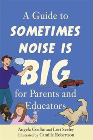 Guide to Sometimes Noise is Big for Parents and Educators