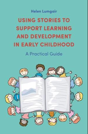 Using Stories to Support Learning and Development in Early Childhood