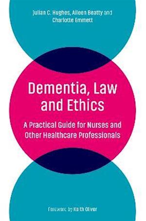 Dementia, Law and Ethics