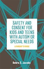 Safety and Consent for Kids and Teens with Autism or Special Needs