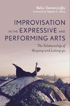 Improvisation in the Expressive and Performing Arts