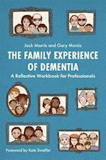 The Family Experience of Dementia