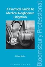 Practical Guide to Medical Negligence Litigation