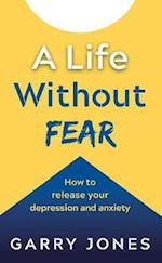 Life Without Fear