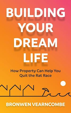 Building Your Dream Life