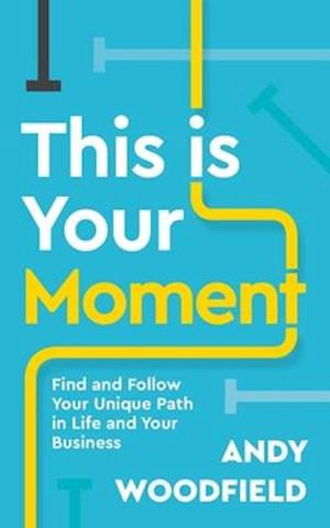 This is Your Moment