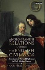 Anglo-Spanish Relations During the English Civil Wars