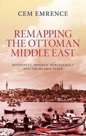 Remapping the Ottoman Middle East