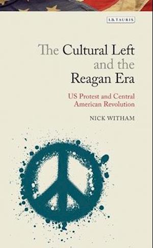 The Cultural Left and the Reagan Era