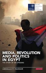 Media, Revolution and Politics in Egypt