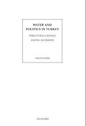 Water and Politics in Turkey: Structural Change and EU Accession