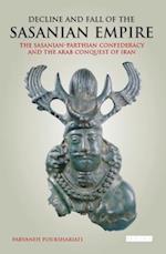 Decline and Fall of the Sasanian Empire