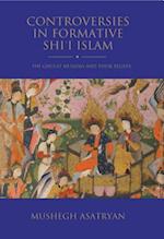 Controversies in Formative Shi’i Islam