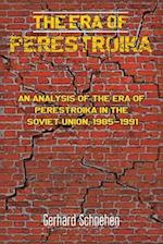 The Era of Perestroika