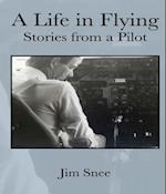 Life in Flying. Stories From a Pilot
